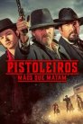 Pistoleiros - Mãos que Matam