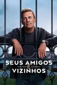 Seus Amigos e Vizinhos