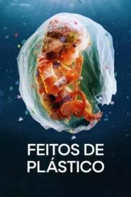 Feitos de Plástico