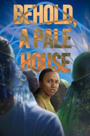 Behold, A Pale House